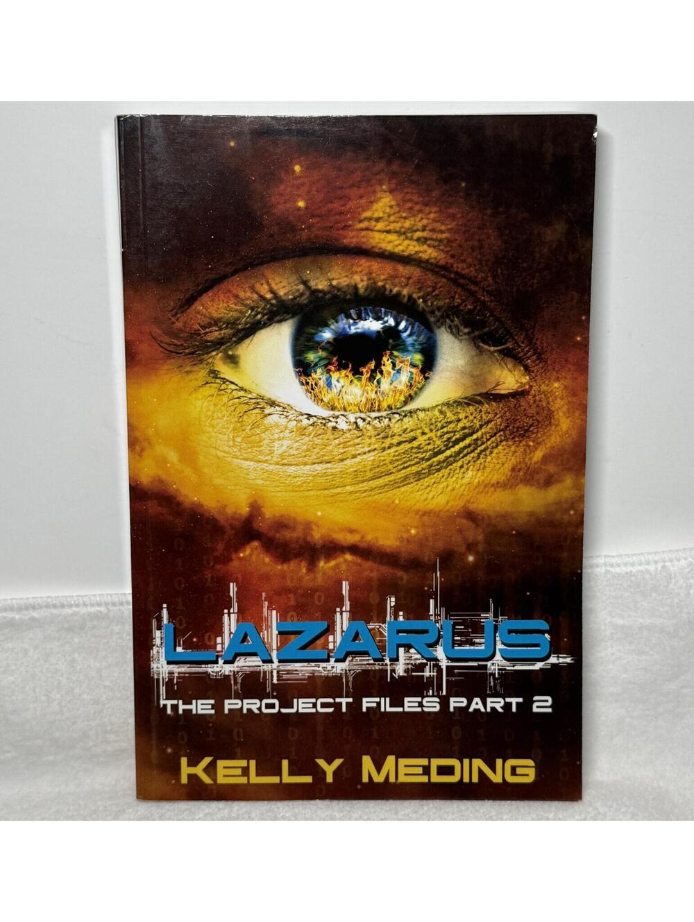Lazarus The Project Files Part 2 by Kelly Meding Paperback Book 2016 Edition